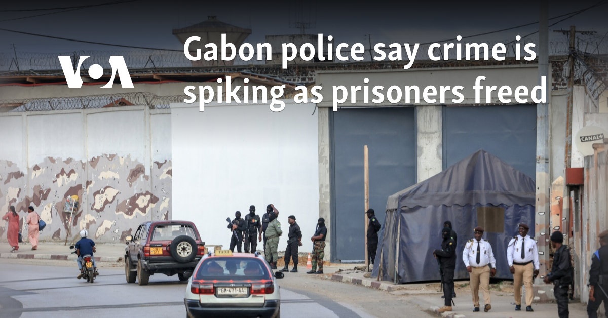 Gabon police: Crime is spiking as prisoners freed